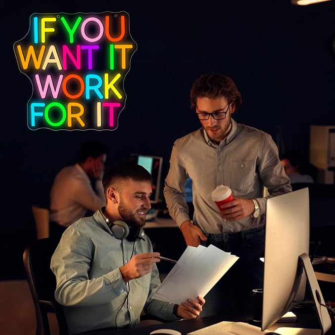 If You Want It Work For It Neon Sign for Wall Decor | Dimmable ambition driven neon light, home office bedroom decor, gift for teens entrepreneurs, size 13*12.5 in