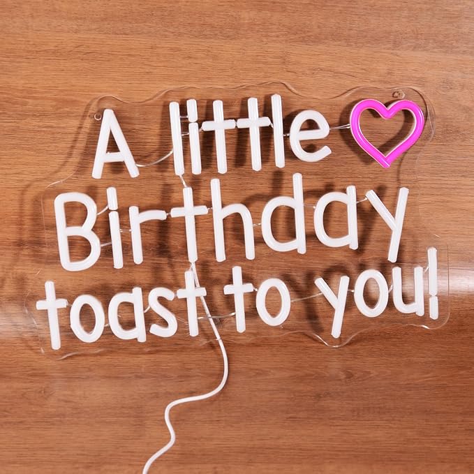 A little Birthday Toast to you Neon LED Sign Funny Happy Birthday Decorations Neon Lights for Men Women Friends Humor Lamp Perfect for Birthday Parties, Home Bar, Man Cave & Gift Giving