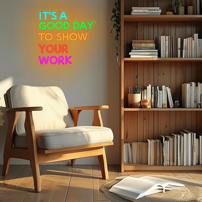 It's A Good Day To Show Your Work Neon Sign for Classroom Office Neon Light Work Neon Light Up Sign Colorful Letter Led Neon Lights for Office Calssroom Art Studio Decoration