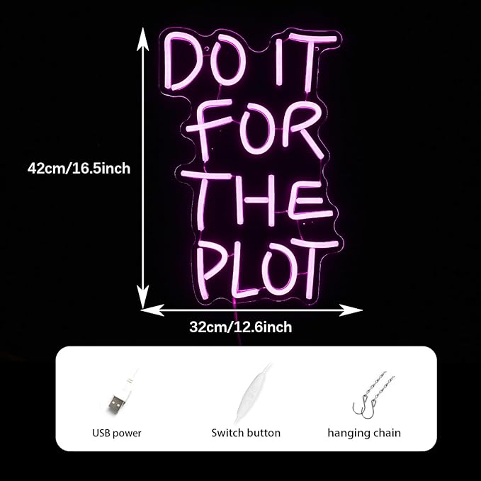 Do It For The Plot Neon Sign 16.5 "* 12.6" Dimmable Words Neon Light for Wall Decor by USB Powered LED Pink Letter Light Up Sign For Bedroom Office Party Wedding Bar Decoration Gifts for Friend