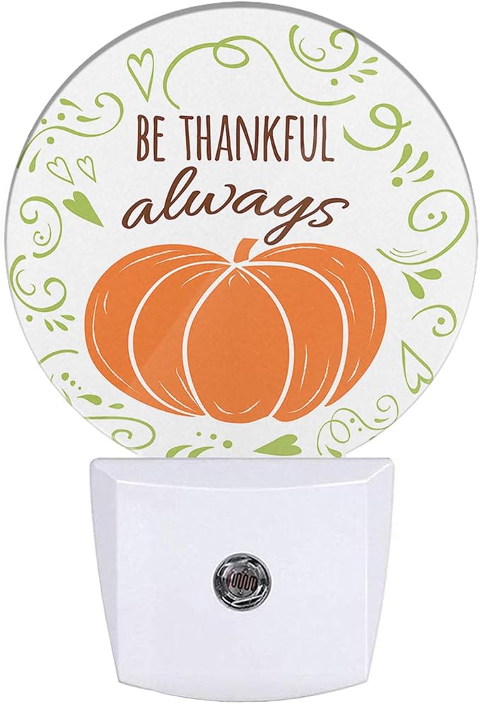 Be Thankful Always Decorative Night Light Plug in Pumpkin Thanksgiving Day Auto LED Lighting Energy Saving Round Lights Gifts for Boys Girls Men Women