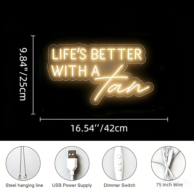 Life's Better With a Tan Neon Sign Warm White LED Neon Light for Wall Decor USB Powered Neon Signs for Tanning Salon Beauty Studio Bedroom Home Bar Party Aesthetic Decor Tanning Room Accessories