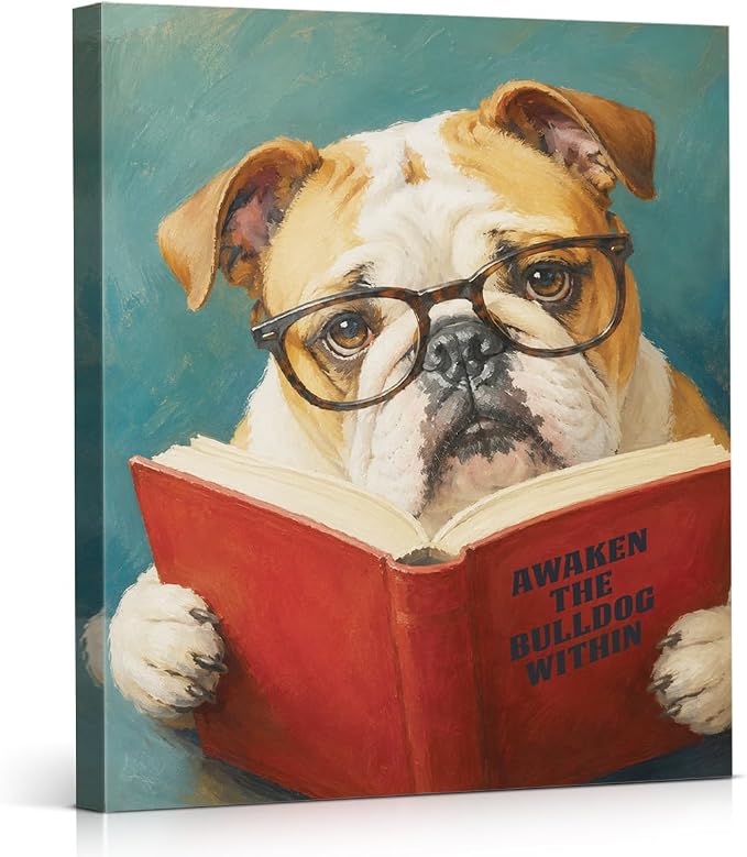 NSFBESSLIA Funny Reading Bulldog Painting, Whimsical Pet Animal Decor, Awaken The Bulldog Within, Vintage Wall Art for Living Room Bedroom Entryway, 8x10 Inch