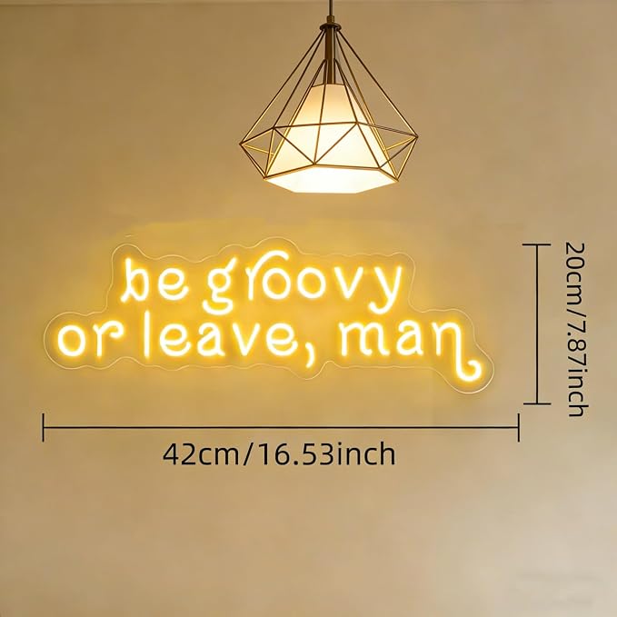 Be Groovy or Leave Man Warm White Led Neon Signs for Wall Decor Party Background Wall Bar Wedding Business Logo Internet Cafe Dance Studio Game Room Housewarming Gifts