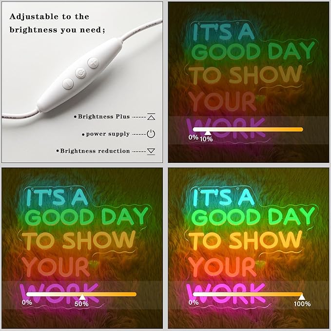 It's A Good Day To Show Your Work Neon Sign for Classroom Office Neon Light Work Neon Light Up Sign Colorful Letter Led Neon Lights for Office Calssroom Art Studio Decoration