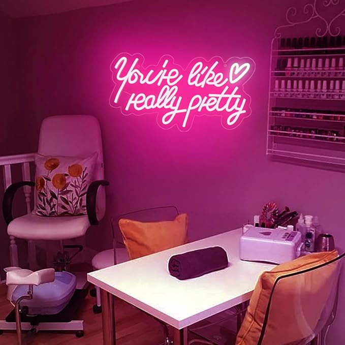 You're Like Really Pretty Neon Sign - USB Powered Pink LED Light for Girls | for Women Teen Girlfriend, Bedroom Wall, Spa Nails Bar Lounge Room Decor, Gifts, Dimmable, Soft, Easy Hanging Install, 16.5in