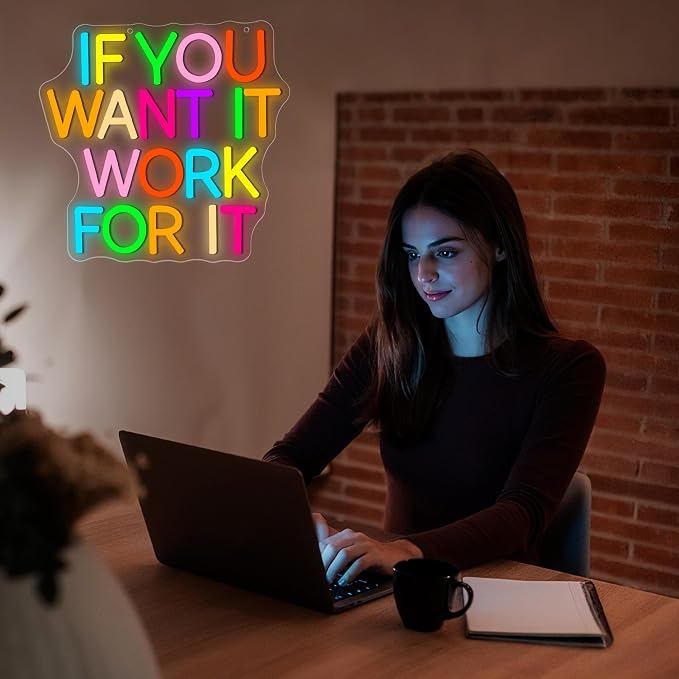 If You Want It Work For It Neon Sign for Wall Decor | Dimmable ambition driven neon light, home office bedroom decor, gift for teens entrepreneurs, size 13*12.5 in