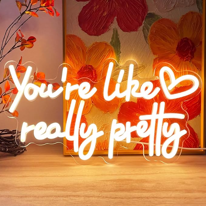 You're Like Really Pretty Neon Sign Wall Decor for Bedroom/Girls Room/Salon/Party/Wedding - 16"x8" Warm White You Like Really Pretty LED Sign Neon Light, Heart Design, 100,000H Lifespan