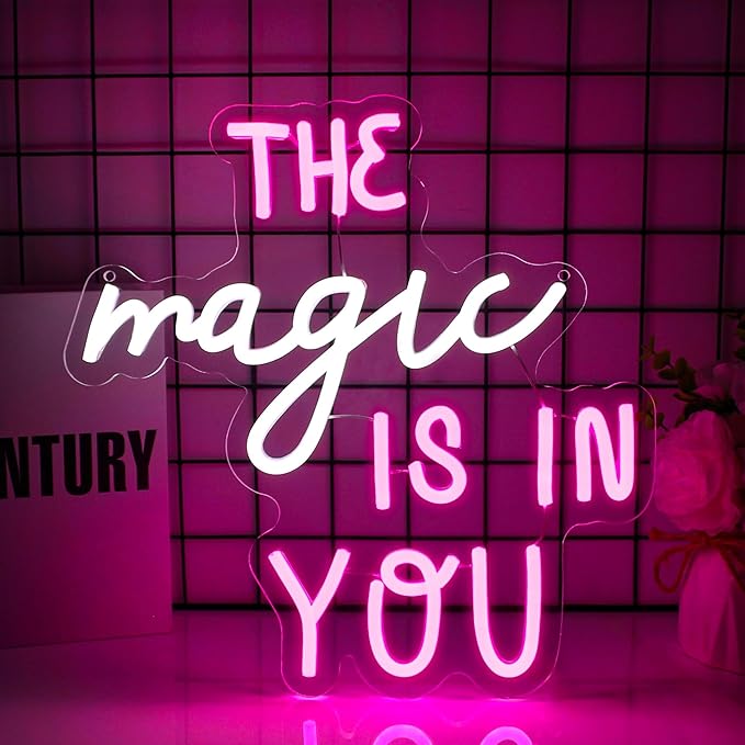 The Magic Is In You Neon Sign Led Neon Lights Neon Signs for Wall Decor Light Up Sign for Birthday Party Club Gift