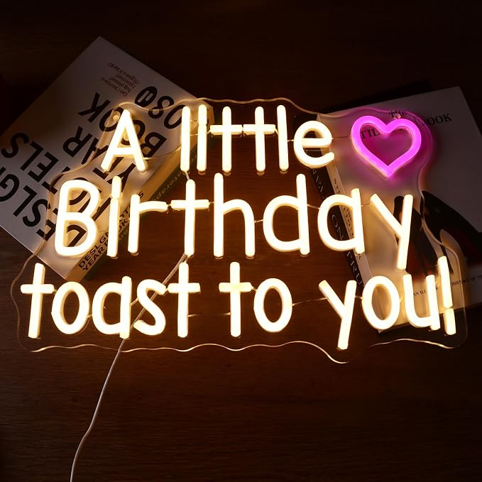 A little Birthday Toast to you Neon LED Sign Funny Happy Birthday Decorations Neon Lights for Men Women Friends Humor Lamp Perfect for Birthday Parties, Home Bar, Man Cave & Gift Giving