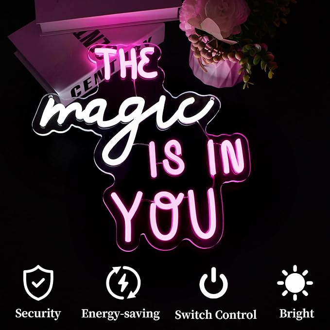 The Magic Is In You Neon Sign Led Neon Lights Neon Signs for Wall Decor Light Up Sign for Birthday Party Club Gift