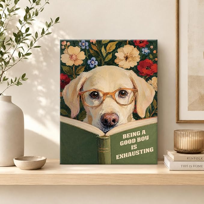 NSFBESSLIA Funny Reading Labrador Painting, Whimsical Cottagecore Dog Decor, Being A Good Boy Is Exhausting, Vintage Wall Art for Living Room Bedroom Entryway, 8x10 Inch