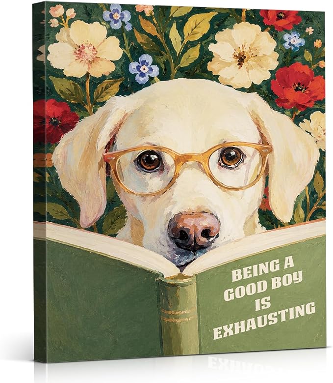 NSFBESSLIA Funny Reading Labrador Painting, Whimsical Cottagecore Dog Decor, Being A Good Boy Is Exhausting, Vintage Wall Art for Living Room Bedroom Entryway, 8x10 Inch