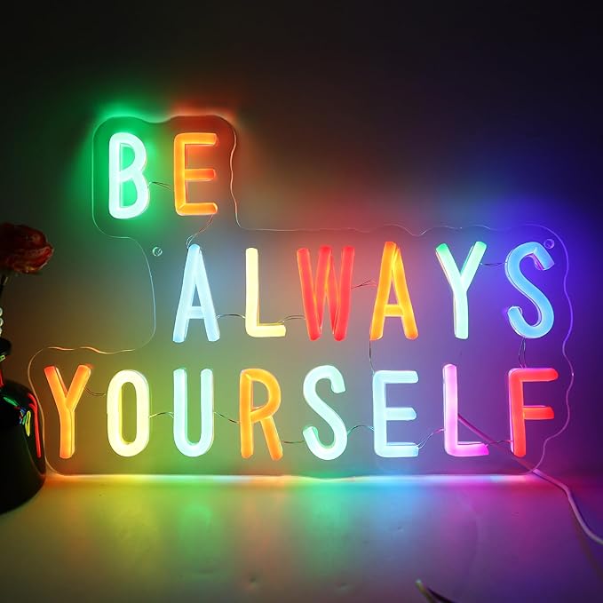 Be Always Yourself LED Neon Sign, Inspirational Wall Decor with Acrylic Backing, USB Powered Neon Light for Bedroom, Living Room, Office, Bar Decor Holiday Birthday Gift