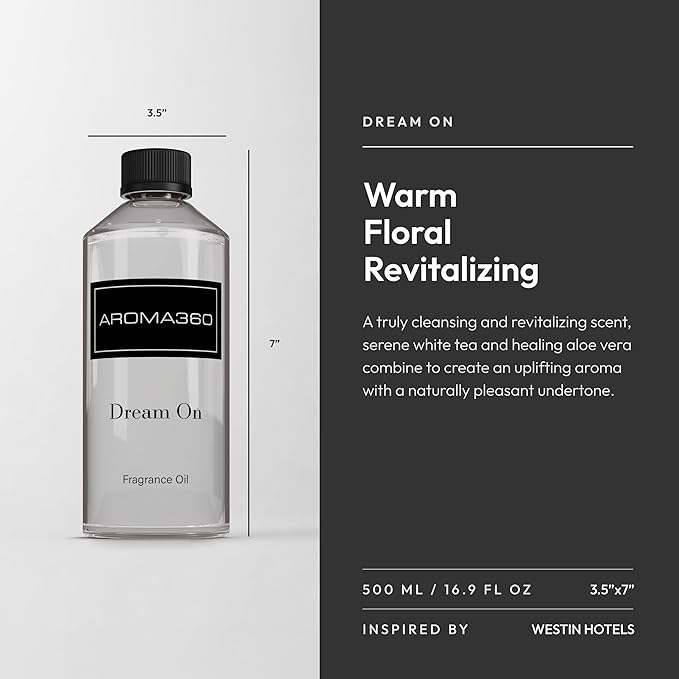 Aroma360 Dream On Fragrance Oil Blend - 500ML - Scented Aromatherapy Diffuser Oil with Serene White Tea, Healing Aloe Vera, and Warm Earthy Cedar