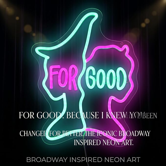 For Good Neon Sign, Music Merch,Witch Decor | Blue and Pink,Broadway Inspired Gift, Wall Decor, 14.6"x11.4"