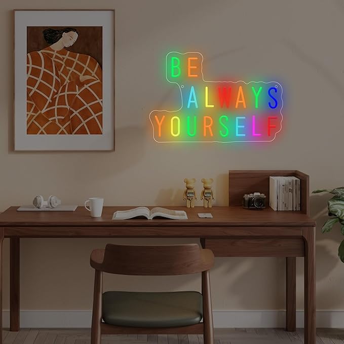 Be Always Yourself LED Neon Sign, Inspirational Wall Decor with Acrylic Backing, USB Powered Neon Light for Bedroom, Living Room, Office, Bar Decor Holiday Birthday Gift