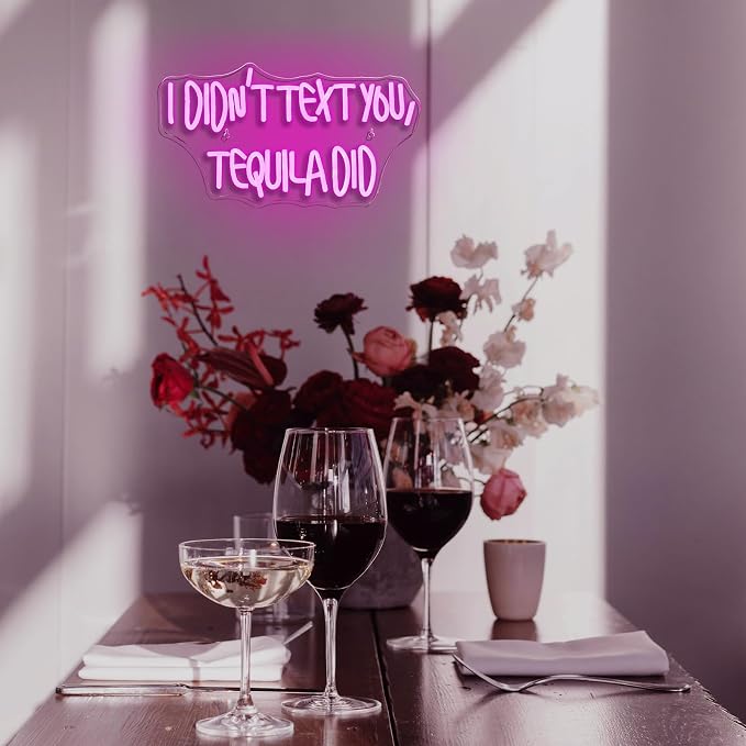I Didn't Text You, Tequila Did Neon Sign for Wall Decor,Neon Light for Bedroom Bar Man Cave Business Bar Decoration