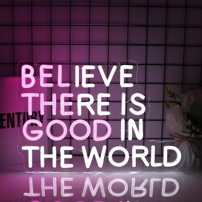 Believe There is Good in the World Neon Sign Led Neon Light Signs for Wall Decor Light Up Sign for Birthday Party Club Gift