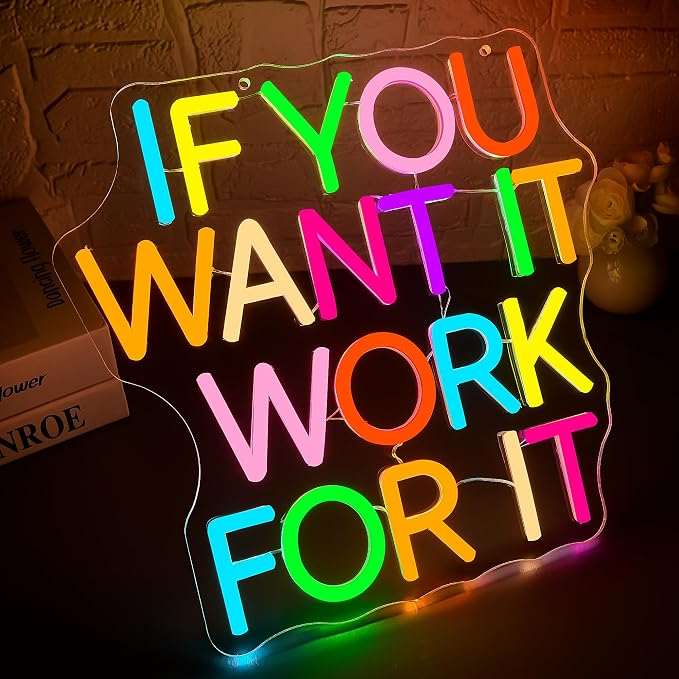 If You Want It Work For It Neon Sign for Wall Decor | Dimmable ambition driven neon light, home office bedroom decor, gift for teens entrepreneurs, size 13*12.5 in