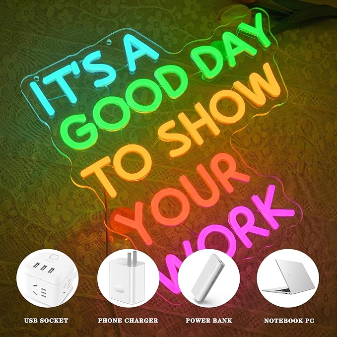 It's A Good Day To Show Your Work Neon Sign for Classroom Office Neon Light Work Neon Light Up Sign Colorful Letter Led Neon Lights for Office Calssroom Art Studio Decoration