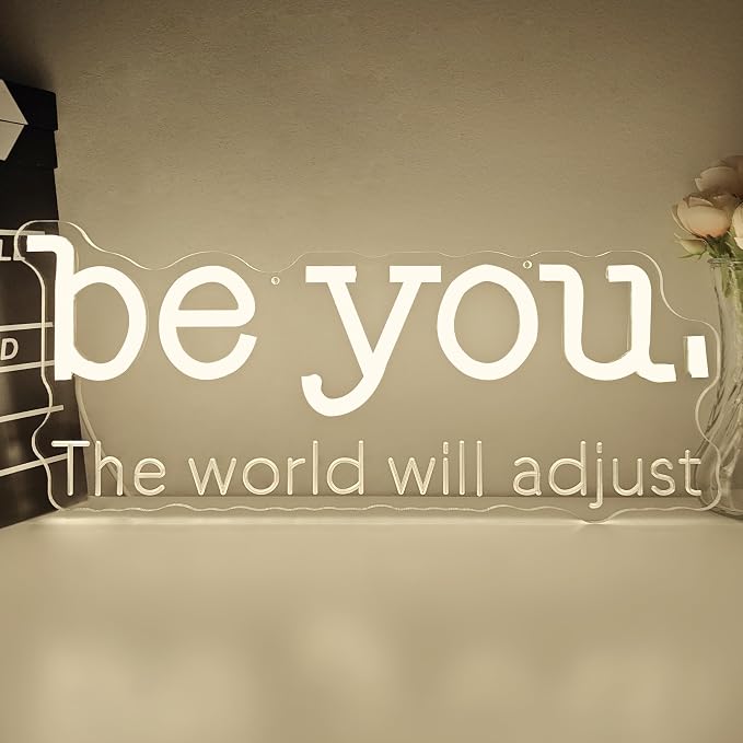Be You The World Will Adjust Neon Sign for Wall Decor Dimmable Positive Led Sign Love Yourself Neon Light Up Sign for Bar Home Girls Room Bedroom Dorm Wall Art Room Office Motivational