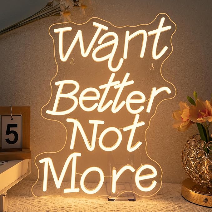 Want Better Not More Neon Signs for Wall Decor Gym Neon Light Up Fitness Club Bar Party Exercise Light Sign in Home Gym Warm White Letters LED Art Gifts for Teens and Adult