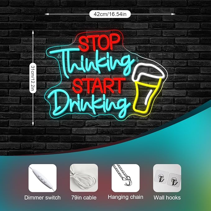 Stop Thinking Start Drink Beer Neon Sign Fun LED Bar Wall Decor Neon Lights for Pubs, Light Up Sign for Home Bar Man Caves Party Club Restaurant & Basements